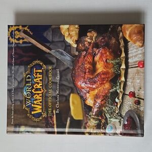 World of Warcraft The Official Cookbook by Chelsea Monroe-Cassel‎